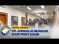 Lagu Metro Xinwen - Pentagon Batasi Liputan Pers, Jurnalis Ramai-Ramai Keluar