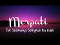 Download Lagu Merpati - Tak Selamanya Selingkuh Itu Indah - Lirik