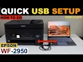 Epson WorkForce WF-2950 Quick USB Setup With Windows Laptop PC