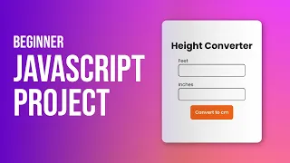 Beginner JavaScript Project Height Converter Tutorial