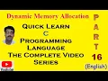 C Programming Language Part 16 Dynamic Memory Allocation Malloc Calloc Realloc Free Premn Arya