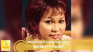 ria resty fauzy rindu di hati siapa yang tahu official audio 