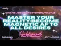 Lagu Become Magnetic AF to ALL DESIRES [WARNING EXTREME REALITY SHIFT] SUBLIMINAL