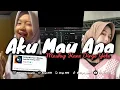 Download Lagu DJ AKU MAU APA X MASHUP KANE DIRGA YETE ( Slow \u0026 Reveb)