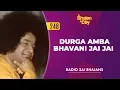 Download Lagu 248 - Durga Amba Bhavani Jai Jai | Radio Sai Bhajans