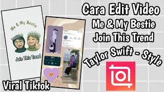 Download Cara Edit video Lagu Style- Taylor Swift | Me \u0026 My Bestie join this trend || Inshot || Viral 2022 MP3