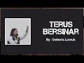 Download Lagu Terus Bersinar - Debora Luwuk