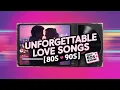 Download Lagu [LOVE SONG] Unforgettable Ballads – Romantic Love Songs of the 80s and 90s