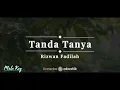Tanda Tanya – Rizwan Fadilah | KARAOKE AKUSTIK - MALE KEY