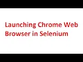 How To Launch Chrome WebBrowser in Selenium WebDriver Selenium Tutorials for beginners In Hindi