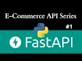 E-commerce API with Fastapi Project Overview and Introduction