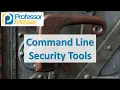 Command Line Security Tools - CompTIA Security SY0-501