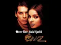 Lagu Raaz movie Song |Mujhe Tere Jaisi Ladki|