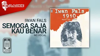 Download Iwan Fals - Semoga Saja Kau Benar (Official Karaoke Video) | No Vocal MP3