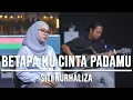 Lagu BETAPA KU CINTA PADAMU - SITI NURHALIZA (LIVE COVER INDAH YASTAMI)