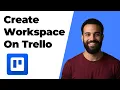 How To Create Workspace On Trello 2026 Easy Guide