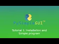 PySimpleGUI tutorial 1 Installation and Simple program