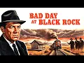 Lagu Spencer Tracy | Watch the Western Thriller Bad Day At Black Rock