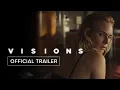 Lagu VISIONS starring Diane Kruger | Official Trailer HD | Watch At Home Now