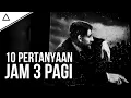 Download Lagu TIDAK ADA JAWABAN! 10 Pertanyaan Tengah Malam Sebelum Tidur Untuk Merenung