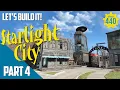 LETS BUILD IT - Starlight City
