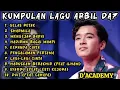 Download Lagu KUMPULAN LAGU TERBAIK Arbil D'Academy 7 (DA7) | Kompilasi Lagu Dangdut Arbil Asahan