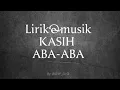 Download Lagu Kasih Aba-Aba (Naykilla, Tenxi, Jemsii) || LIRIK \u0026 MUSIK 🎧🖤 #naykilla #djviral