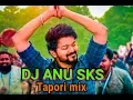 Vaathi coming... Song Tapori mix by (👉DJ ANU SKS👈)