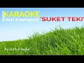 Download Lagu KARAOKE ǀ DIDI KEMPOT SUKET TEKI