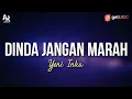 Dinda Jangan Marah - Yeni Inka (LIRIK) Terbaru