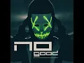 No Good - Start the Dance