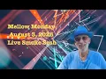 Mellow Monday August 3 2026