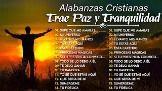 MUSICA CRISTIANA PARA SENTIR LA PRESENCIA DE DIOS 🙏 HERMOSAS ALABANZAS CRISTIANAS DE ADORACION 2025