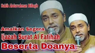 Download Ijazah Surat Al Fatihah Dan Doanya, Habib Abdurrahman Bilfaqih Part 2 MP3