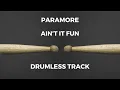 Download Lagu Paramore - Ain't It Fun (drumless) - 104 BPM