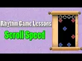 Rhythm Game Lessons Scroll Speed