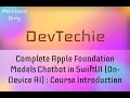Complete Apple Foundation Models Chatbot in SwiftUI On-Device AI Course Introduction Part 1