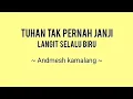 Tuhan Tak Pernah Janji Langit Selalu Biru - Jangan Pernah Menyerah - Andmesh kamalang ( Lirik )
