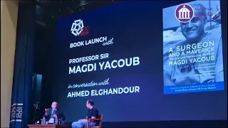 بمناسبة ميلاده ال90 وصدور كتابه روح المتمرد الدحيح يحاور السير مجدى يعقوب بالجامعة الامريكية 