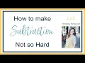 How to make subtraction not so hard