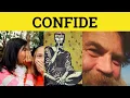 Confide - Confide Meaning