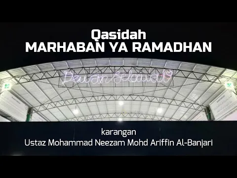 Download MP3 (Lyric Video) Qasidah Marhaban Ya Ramadhan - Ustaz Neezam Al-Banjari \u0026 Kumpulan Babul Mustofa