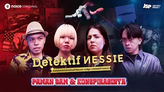 DETEKTIF NESSIE: PAMAN SAM & SEGALA KONSPIRASINYA | JADI SATU PROJECT