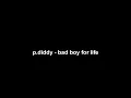 p.diddy - bad boy for life HIGH QUALITY