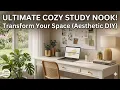 How to Create a Cozy Study Nook at Home Aesthetic Study Space DIY