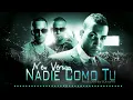 Wisin & Yandel Ft Don Omar - Nadie Como Tu [New Version] [Prod. by Barseytex] REGGAETON 2013
