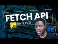 Getting Started with the FETCH API JavaScript Fetch API Simplified