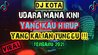 Download DJ UDARA MANA KINI YANG KAU HIRUP ( DERE KOTA ) TERBARU JEDAG JEDUG JAIPONG PARJAMBAN FULL BASS 2021 MP3