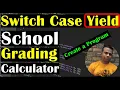 What is Yield in Switch Case Create Grading Calculator Program Using Switch Case Yield Class