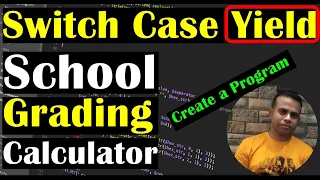 What is Yield in Switch Case Create Grading Calculator Program Using Switch Case Yield Class